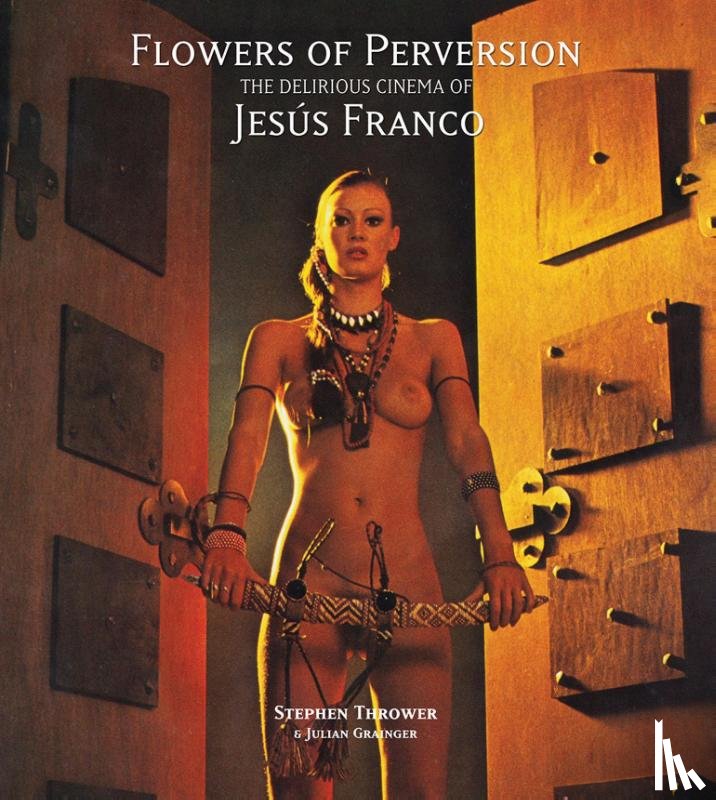 Thrower, Stephen, Grainger, Julian - Flowers of Perversion