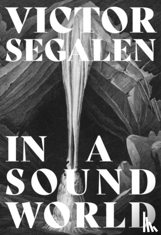Segalen, Victor - In a Sound World