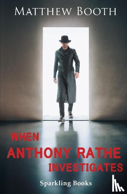 Booth, Matthew - When Anthony Rathe Investigates