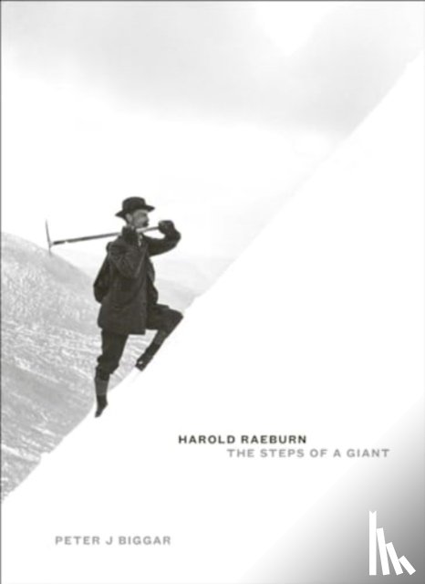 J Biggar, Peter - Harold Raeburn: The Steps of a Giant
