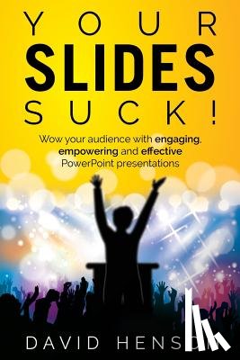 Henson, David - Your Slides Suck!