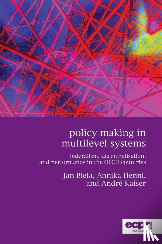 Kaiser, Andre Dr, Biela, Jan, Hennl, Annika - Policy Making in Multilevel Systems