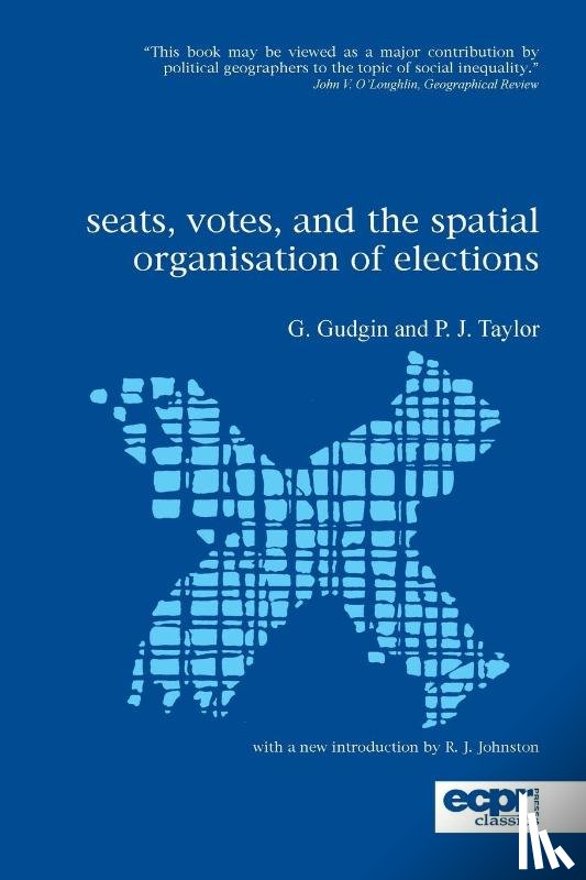 Taylor, Peter, Gudgin, Graham - Seats, Votes, and the Spatial Organisation of Elections