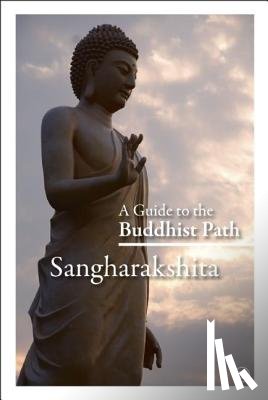 Sangharakshita - A Guide to the Buddhist Path
