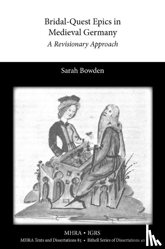 Bowden, Sarah - Bridal-Quest Epics in Medieval Germany