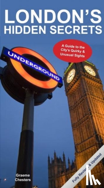 Chesters, Graeme - London's Hidden Secrets