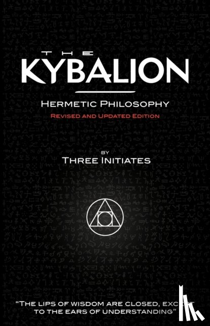 Initiates, Three - The Kybalion - Hermetic Philosophy - Revised and Updated Edition