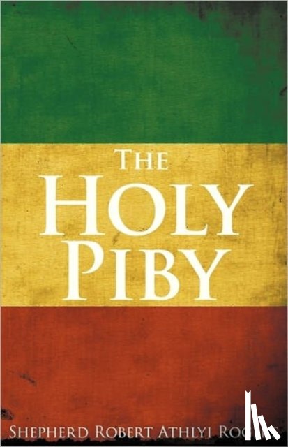 Rogers, Shepherd Robert Athlyi - The Holy Piby