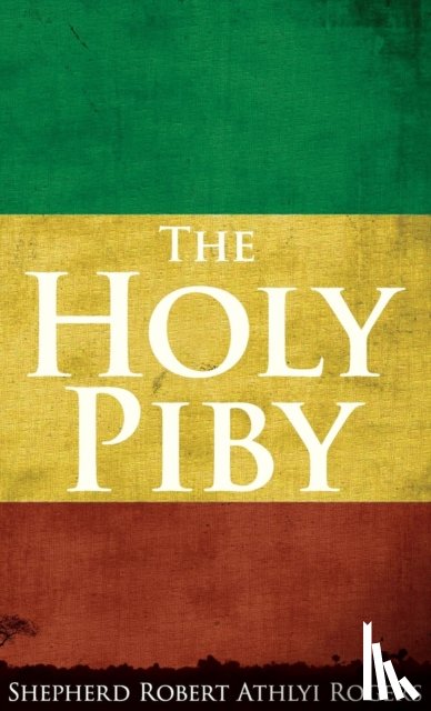 Shepherd Robert Athlyi Rogers - Holy Piby