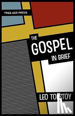 Tolstoy, Leo - The Gospel in Brief
