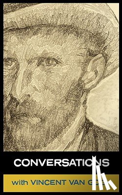 Van Gogh, Vinent, Parke, Simon - Conversations with Van Gogh