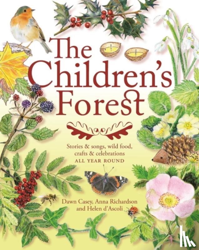 Casey, Dawn, Richardson, Anna, d'Ascoli, Helen - The Children's Forest