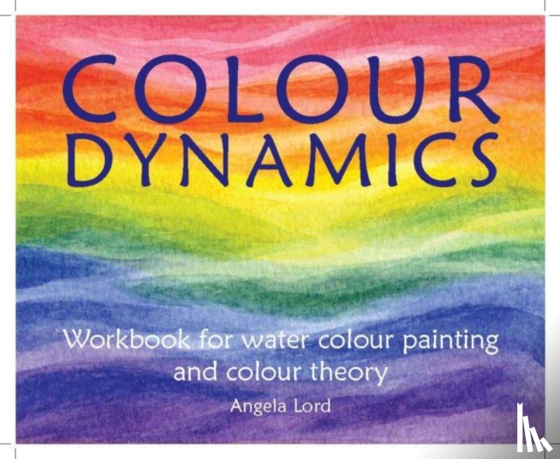 Lord, Angela - Colour Dynamics Workbook