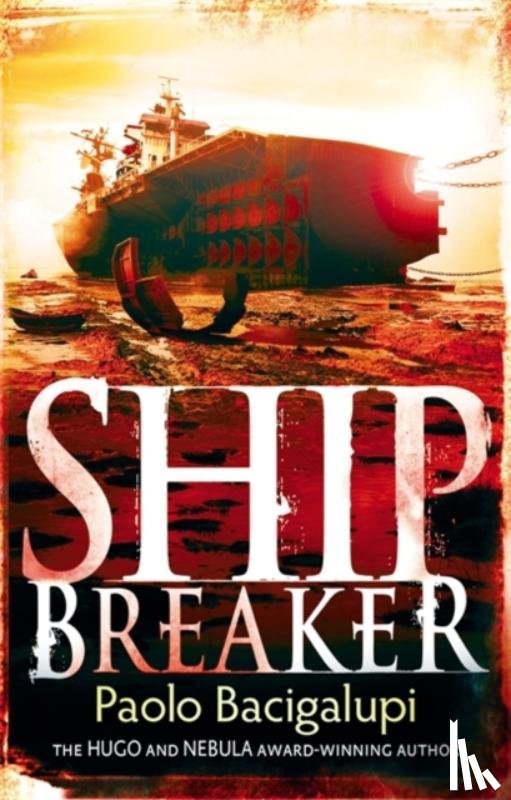 Bacigalupi, Paolo - Ship Breaker