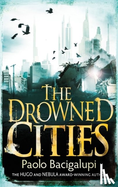 Bacigalupi, Paolo - The Drowned Cities