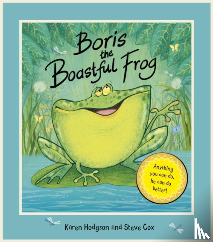 Hodgson, Karen - Boris The Boastful Frog