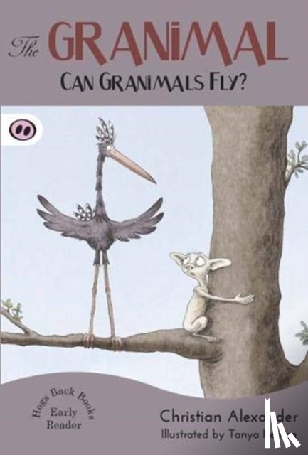 Alexander, Christian - The Granimal – Can Granimals Fly?