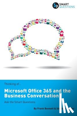 Parker, Stephen Jk, Bennett, Frank - Thinking of...Microsoft Office 365 and the Business Conversation? Ask the Smart Questions