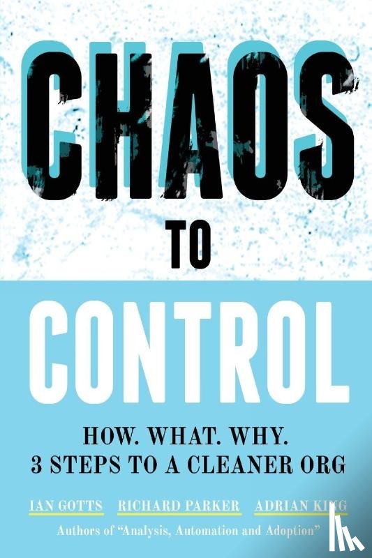 Gotts, Ian, Parker, Richard, King, Adrian - Chaos to Control