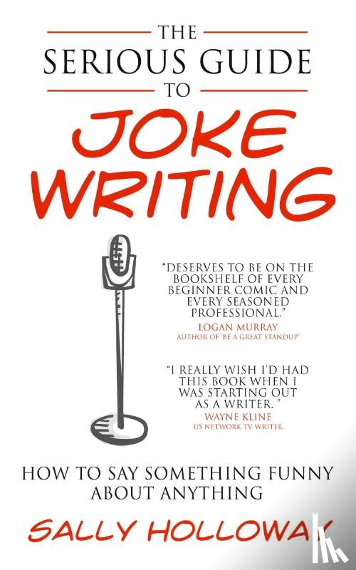 Holloway, Sally - The Serious Guide to Joke Writing