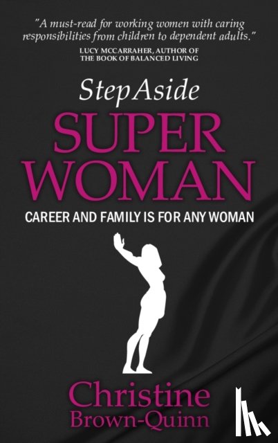 Brown-Quinn, Christine - Step Aside Super Woman