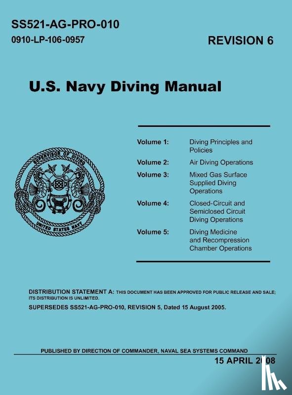 Naval Sea Systems Command, U.S. Department of the Navy - U.S. Navy Diving Manual (Revision 6, April 2008)