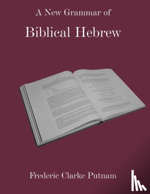 Putnam, Frederic C. - A Discourse-based Invitation to Reading and Understanding Biblical Hebrew