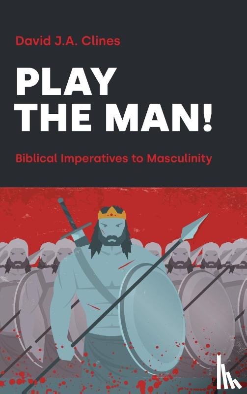 Clines, David J a - Play the Man!