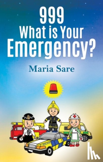 Sare, Maria - 999: What is Your Emergency?