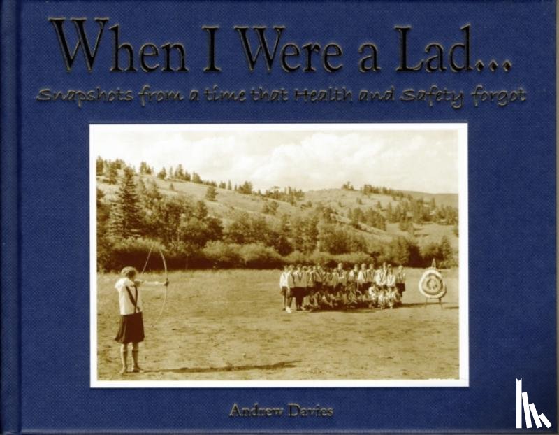 Davies, Andrew T - When I Were A Lad…