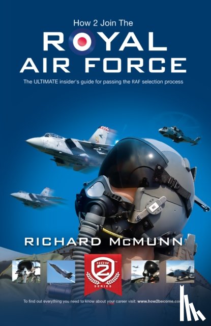 McMunn, Richard - How to Join the Royal Air Force: the Insider's Guide