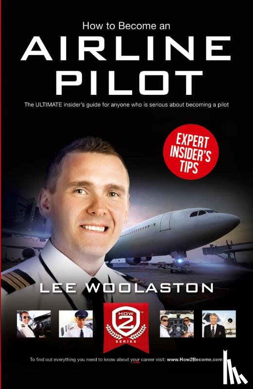 Woolaston, Lee - How to Become an Airline Pilot