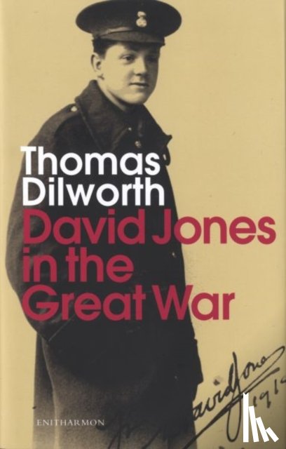 Dilworth, Thomas - David Jones in the Great War