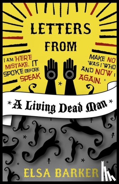 Barker, Elsa, Hatch, David Patterson - Letters from a Living Dead Man