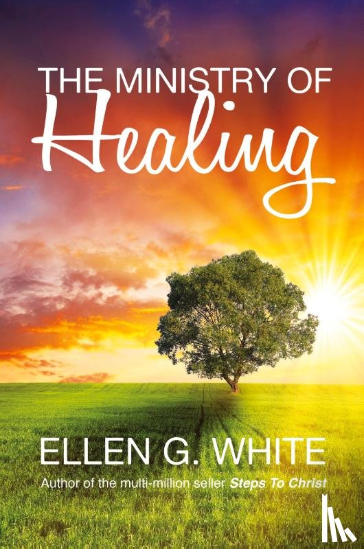 White, Ellen G. - The Ministry of Healing