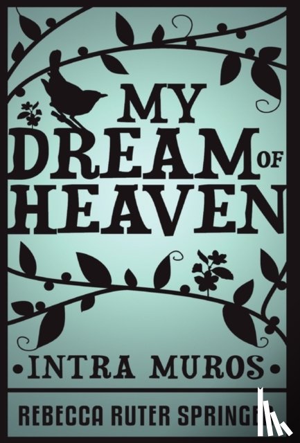 Ruter Springer, Rebecca - My Dream of Heaven