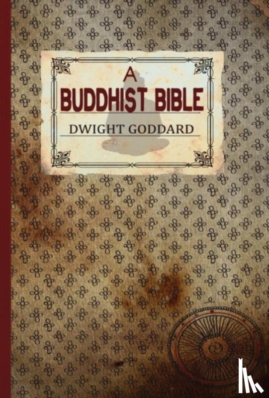 Goddard, Dwight - A Buddhist Bible