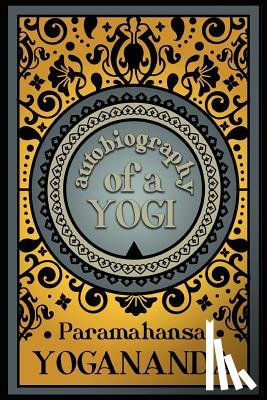 Yogananda, Paramahansa - AUTOBIOG OF A YOGI