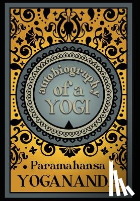 Yogananda, Paramahansa - AUTOBIOG OF A YOGI