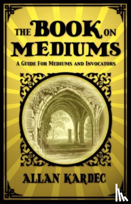 Kardec, Allan - The Book on Mediums
