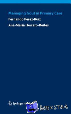 Herrero-Beites, Ana Maria, Perez-Ruiz, Fernando - Managing Gout in Primary Care