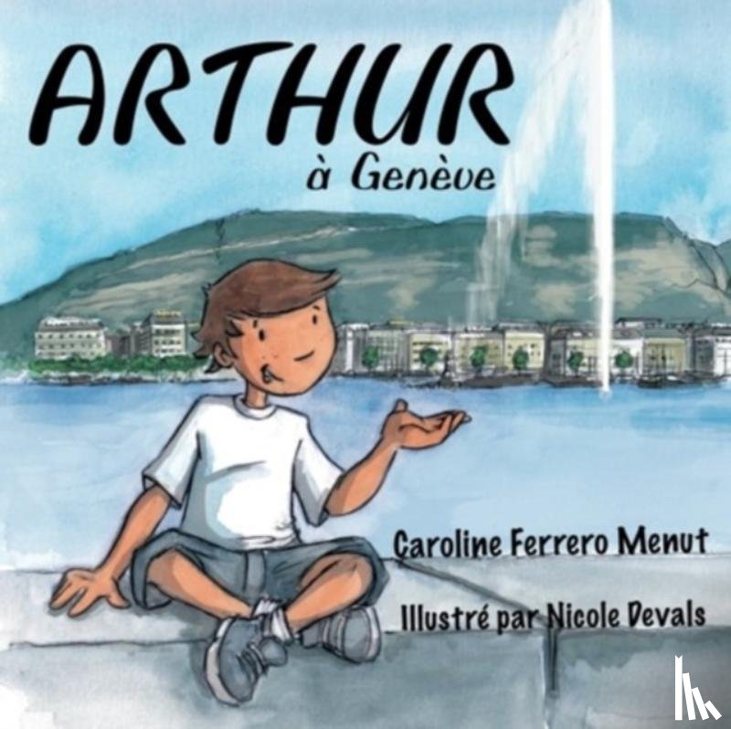 Menut, Caroline Ferrero - Arthur a Geneve