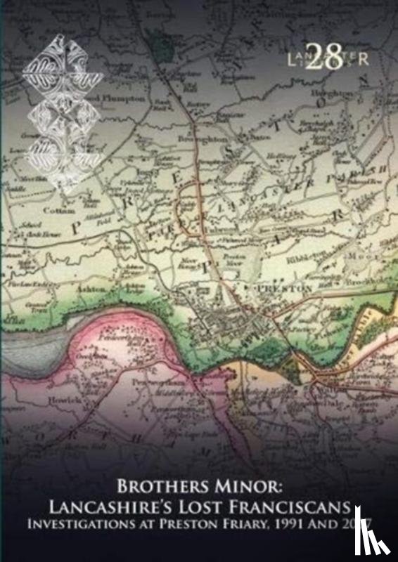 Bradley, Jeremy, Rowland, Stephen - Brothers Minor: Lancashire's Lost Franciscans