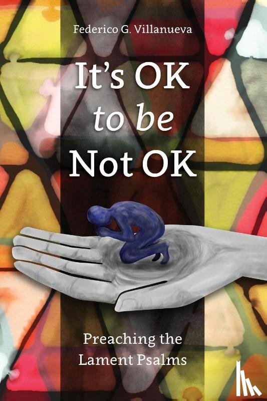 Villanueva, Federico - It's OK to Be Not OK