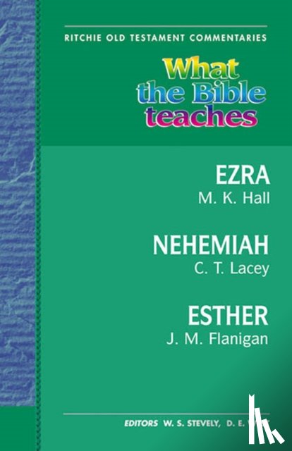 Flanigan, Jim - What the Bible Teaches - Ezra, Nehemiah, Esther