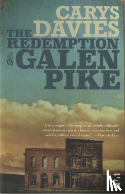 Carys Davies - The Redemption of Galen Pike