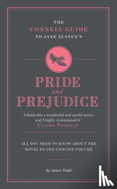 Todd, Janet - The Connell Guide To Jane Austen's Pride and Prejudice