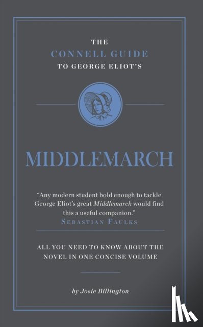 Billington, Josie - The Connell Guide To George Eliot's Middlemarch