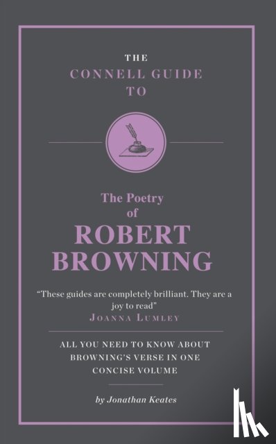 Keates, Jonathon - The Connell Guide to The Poetry of Robert Browning