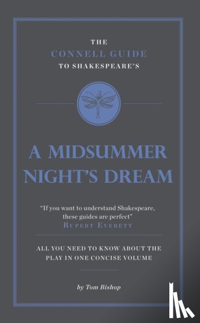 Bishop, Tom - The Connell Guide To Shakespeare's A Midsummer Night's Dream
